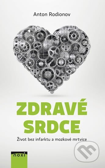 Kniha: Zdravé srdce (Anton Rodionov). NOXI, 2016 Kniha: Zdravé srdce (Anton Rodionov). NOXI, 2016