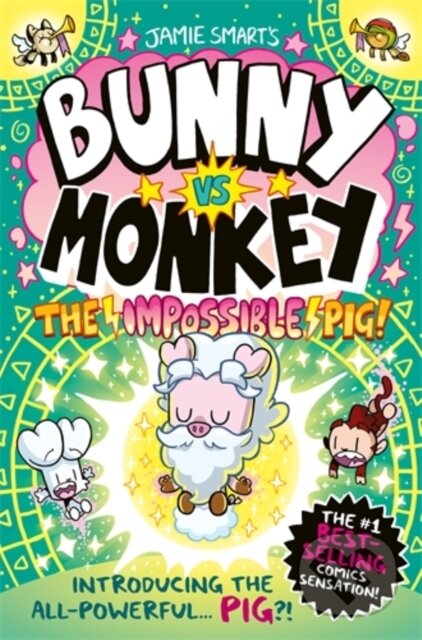 Kniha: Bunny vs Monkey: The Impossible Pig (Jamie Smart). David Fickling Books, 2024 Kniha: Bunny vs Monkey: The Impossible Pig (Jamie Smart). David Fickling Books, 2024
