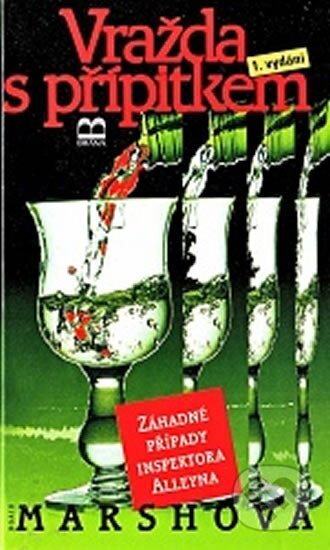 Kniha: Vražda s přípitkem (Ngaio Marsh). Brána, 1998 Kniha: Vražda s přípitkem (Ngaio Marsh). Brána, 1998