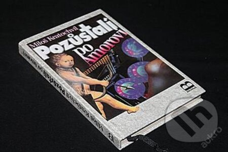 Kniha: Pozůstalí po Amorovi (Miloš Kratochvil). Brána, 1995 Kniha: Pozůstalí po Amorovi (Miloš Kratochvil). Brána, 1995