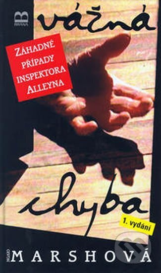 Kniha: Vážná chyba (Ngaio Marsh). Brána, 2003 Kniha: Vážná chyba (Ngaio Marsh). Brána, 2003