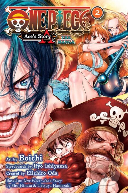 Kniha: One Piece: Ace's Story—The Manga, Vol. 2 (Eiichiro Oda, Ryo Ishiyama, Sho Hinata a Tatsuya Hamazaki). Viz Media, 2024 Kniha: One Piece: Ace's Story—The Manga, Vol. 2 (Eiichiro Oda, Ryo Ishiyama, Sho Hinata a Tatsuya Hamazaki). Viz Media, 2024