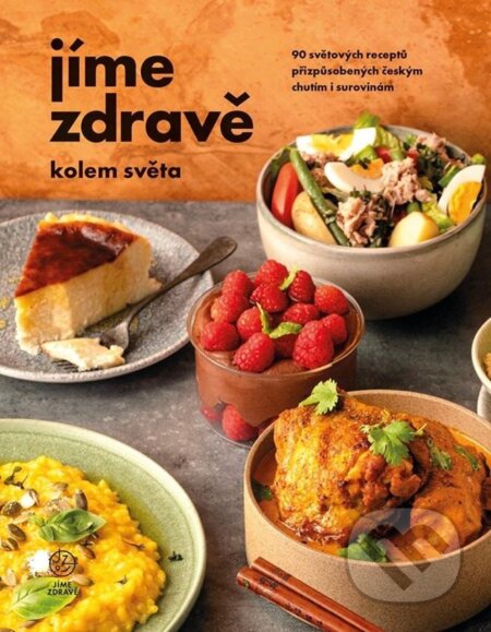 Kniha: Jíme zdravě kolem světa (Jíme zdravě). Jíme zdravě, 2024 Kniha: Jíme zdravě kolem světa (Jíme zdravě). Jíme zdravě, 2024