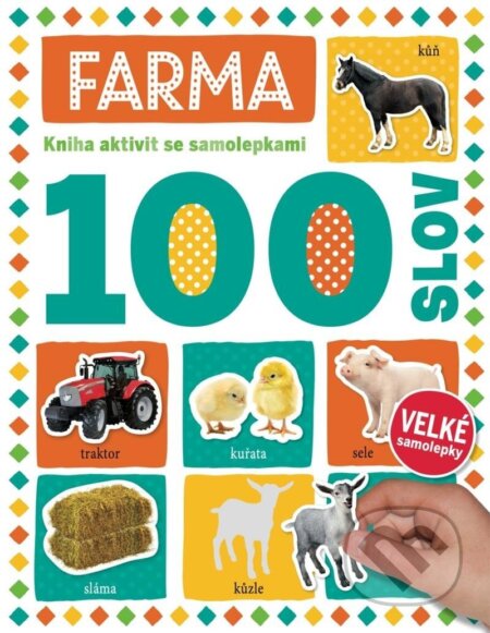 Kniha: Farma 100 slov - Kniha aktivit se samolepkami (Svojtka&Co.). Svojtka&Co., 2024 Kniha: Farma 100 slov - Kniha aktivit se samolepkami (Svojtka&Co.). Svojtka&Co., 2024