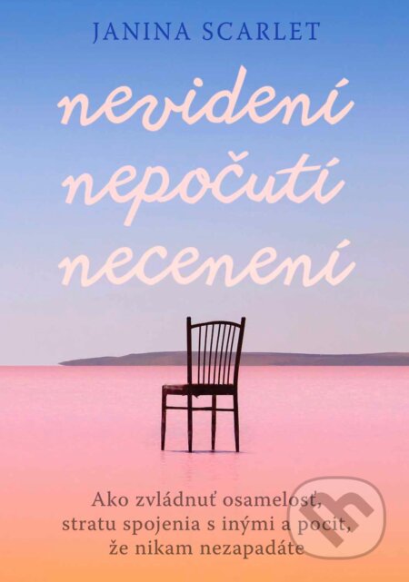 Kniha: Nevidení, nepočutí, necenení (Janina Scarlet). Eastone Books, 2024 Kniha: Nevidení, nepočutí, necenení (Janina Scarlet). Eastone Books, 2024