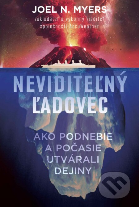 Kniha: Neviditeľný ľadovec (Joel N. Myers). Eastone Books, 2024 Kniha: Neviditeľný ľadovec (Joel N. Myers). Eastone Books, 2024