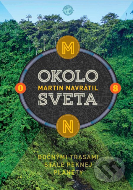 Kniha: Okolo sveta 8 (Martin Navrátil). Ultimo Press, 2024 Kniha: Okolo sveta 8 (Martin Navrátil). Ultimo Press, 2024