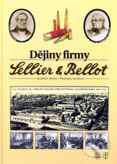 Kniha: Dějiny firmy Sellier a Bellot (Jindřich Hýkel a Vladimír Karlický). Naše vojsko, 2005 Kniha: Dějiny firmy Sellier a Bellot (Jindřich Hýkel a Vladimír Karlický). Naše vojsko, 2005