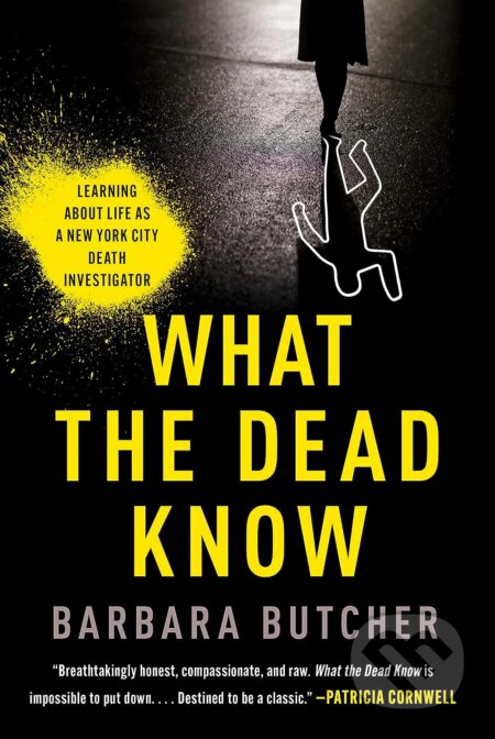 Kniha: What The Dead Know (Barbara Butcher). Simon & Schuster, 2023 Kniha: What The Dead Know (Barbara Butcher). Simon & Schuster, 2023