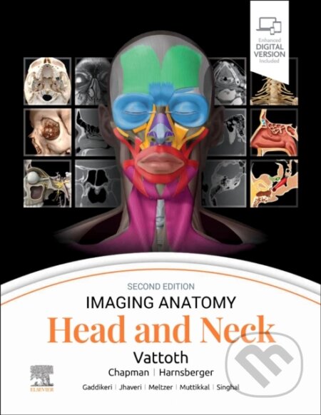 Kniha: Imaging Anatomy: Head and Neck (Surjith Vattoth). Elsevier Science, 2024 Kniha: Imaging Anatomy: Head and Neck (Surjith Vattoth). Elsevier Science, 2024