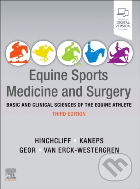 Kniha: Equine Sports Medicine and Surgery (Andris J. Kaneps, Emmanuelle Van Erck-Westergren, Kenneth W Hinchcliff a Raymond J. Geor). Saunders, 2024 Kniha: Equine Sports Medicine and Surgery (Andris J. Kaneps, Emmanuelle Van Erck-Westergren, Kenneth W Hinchcliff a Raymond J. Geor). Saunders, 2024