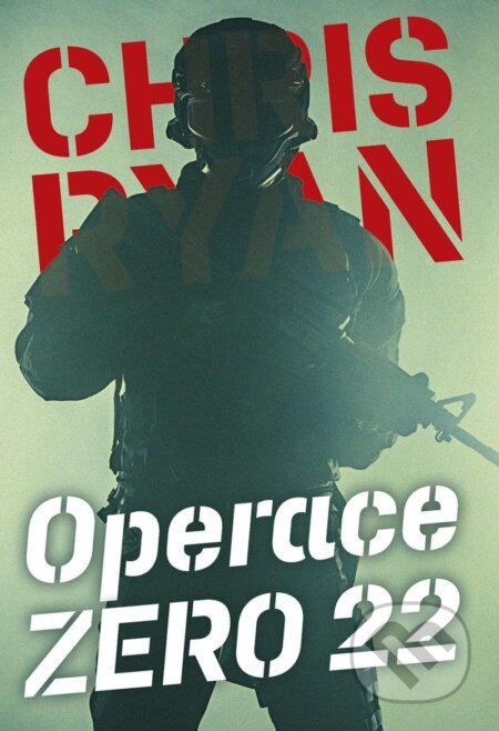 Kniha: Operace Zero 22 (Chris Ryan). Naše vojsko, 2024 Kniha: Operace Zero 22 (Chris Ryan). Naše vojsko, 2024