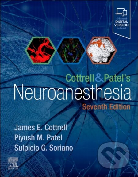 Kniha: Cottrell and Patel's Neuroanesthesia (James E. Cottrell a Piyush Patel). Elsevier Science, 2024 Kniha: Cottrell and Patel's Neuroanesthesia (James E. Cottrell a Piyush Patel). Elsevier Science, 2024