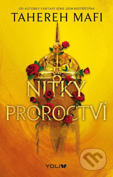 Kniha: Nitky proroctví (Tahereh Mafi). YOLi CZ, 2024 Kniha: Nitky proroctví (Tahereh Mafi). YOLi CZ, 2024