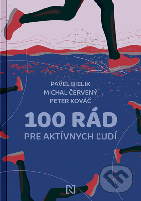 Kniha: 100 rád pre aktívnych ľudí (Michal Červený, Pavel Bielik a Peter Kováč). N Press, 2024 Kniha: 100 rád pre aktívnych ľudí (Michal Červený, Pavel Bielik a Peter Kováč). N Press, 2024