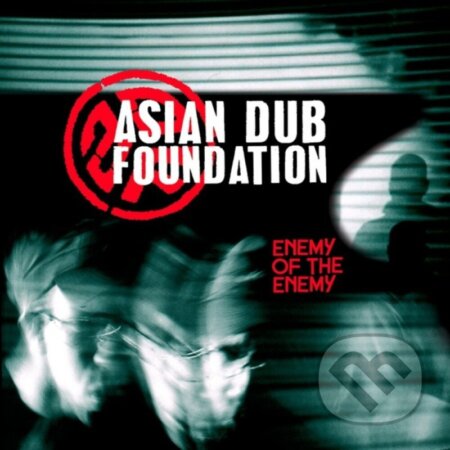 Hudobné CD: Asian Dub Foundation: Enemy of the Enemy (Hudobné albumy). Hudobné albumy, 2022 Hudobné CD: Asian Dub Foundation: Enemy of the Enemy (Hudobné albumy). Hudobné albumy, 2022