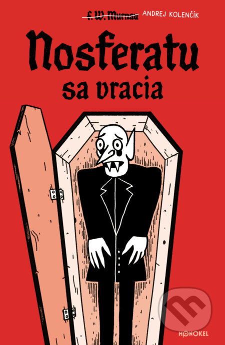 Kniha: Nosferatu sa vracia (Andrej Kolenčík). Monokel, 2025 Kniha: Nosferatu sa vracia (Andrej Kolenčík). Monokel, 2025