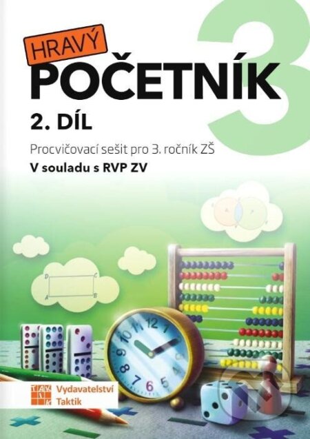 Kniha: Hravý početník 3 - 2. díl (Taktik). Taktik, 2024 Kniha: Hravý početník 3 - 2. díl (Taktik). Taktik, 2024