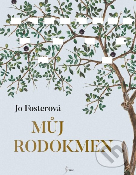 Kniha: Můj rodokmen (Jo Foster). Esence, 2024 Kniha: Můj rodokmen (Jo Foster). Esence, 2024
