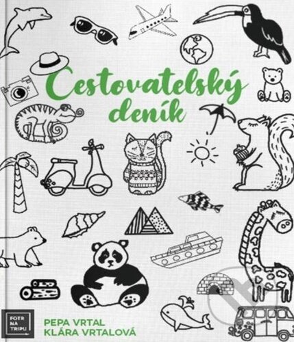 Kniha: Cestovatelský deník - S Fotrem na tripu (Josef Vrtal a Klára Vrtalová). Došel karamel, 2024 Kniha: Cestovatelský deník - S Fotrem na tripu (Josef Vrtal a Klára Vrtalová). Došel karamel, 2024