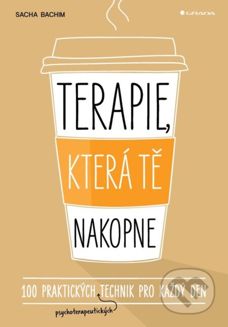 Kniha: Terapie, která tě nakopne (Sacha Bachim). Grada, 2024 Kniha: Terapie, která tě nakopne (Sacha Bachim). Grada, 2024