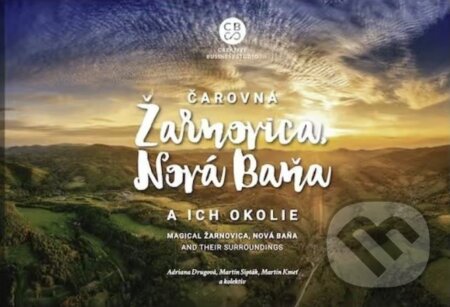 Kniha: Čarovná Žarnovica, Nová Baňa a okolie (CBS). CBS, 2024 Kniha: Čarovná Žarnovica, Nová Baňa a okolie (CBS). CBS, 2024