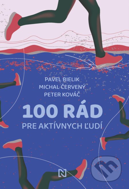 E-kniha: 100 rád pre aktívnych ľudí (Michal Červený a Pavel Bielik a Peter Kováč). N Press, 2024 E-kniha: 100 rád pre aktívnych ľudí (Michal Červený a Pavel Bielik a Peter Kováč). N Press, 2024