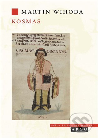 Kniha: Kosmas (Martin Wihoda). Argo, 2024 Kniha: Kosmas (Martin Wihoda). Argo, 2024