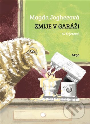 Kniha: Zmije v garáži (Magda Jogheeová). Argo, 2024 Kniha: Zmije v garáži (Magda Jogheeová). Argo, 2024