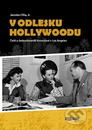 Kniha: V odlesku Hollywoodu (Jaroslav Olša). Nová vlna, 2024 Kniha: V odlesku Hollywoodu (Jaroslav Olša). Nová vlna, 2024