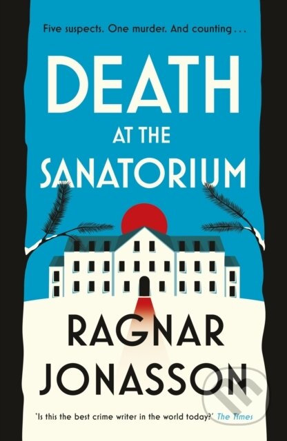 Kniha: Death at the Sanatorium (Ragnar Jonasson). Michael Joseph, 2024 Kniha: Death at the Sanatorium (Ragnar Jonasson). Michael Joseph, 2024
