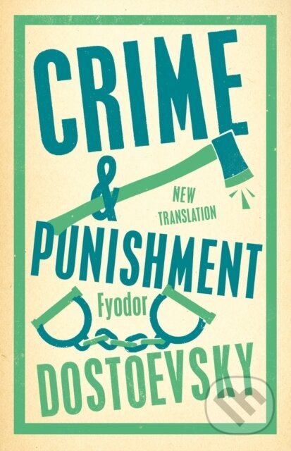 Kniha: Crime and Punishment (Fiodor Michajlovič Dostojevskij). Alma Classics, 2022 Kniha: Crime and Punishment (Fiodor Michajlovič Dostojevskij). Alma Classics, 2022