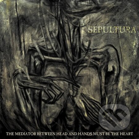 Hudobné CD: Sepultura: The Mediator Between Head And Hands Must Be The Heart LP (Hudobné albumy). Hudobné albumy, 2024 Hudobné CD: Sepultura: The Mediator Between Head And Hands Must Be The Heart LP (Hudobné albumy). Hudobné albumy, 2024