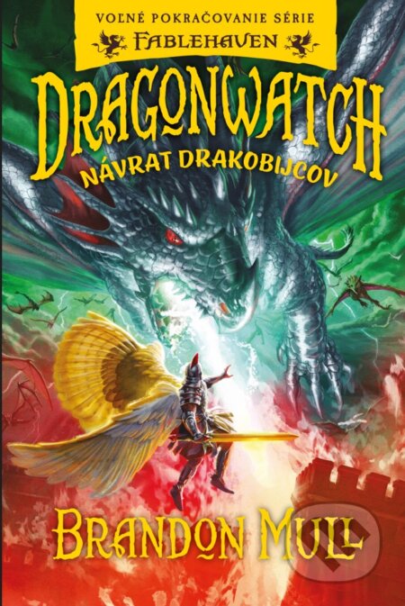 Kniha: Dragonwatch 5: Návrat drakobijcov (Brandon Mull), 2024 Kniha: Dragonwatch 5: Návrat drakobijcov (Brandon Mull), 2024