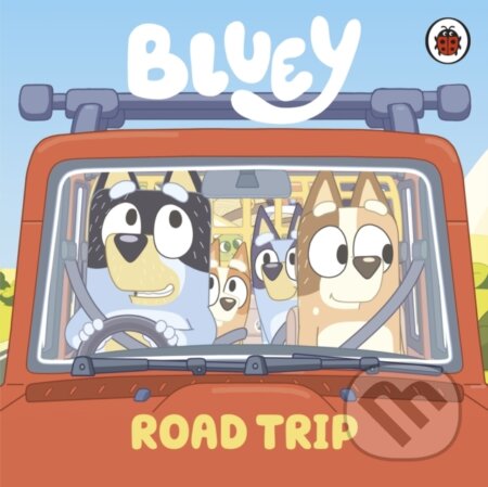 Kniha: Bluey: Road Trip (Ladybird Books). Ladybird Books, 2024 Kniha: Bluey: Road Trip (Ladybird Books). Ladybird Books, 2024