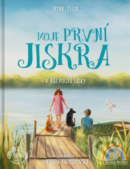 Kniha: Moje první jiskra (Iryna Zelyk). Female Force, 2024 Kniha: Moje první jiskra (Iryna Zelyk). Female Force, 2024