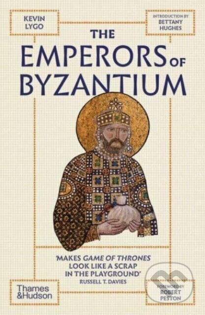 Kniha: The Emperors of Byzantium (Kevin Lygo). Thames & Hudson, 2024 Kniha: The Emperors of Byzantium (Kevin Lygo). Thames & Hudson, 2024