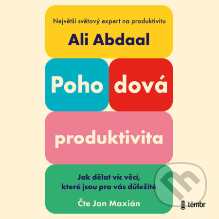 Audiokniha: Pohodová produktivita (Ali Abdaal). Témbr, 2024 Audiokniha: Pohodová produktivita (Ali Abdaal). Témbr, 2024