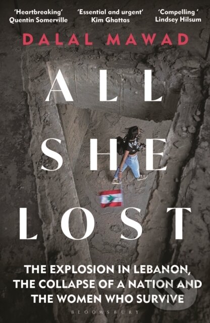 Kniha: All She Lost (Dalal Mawad). Bloomsbury, 2024 Kniha: All She Lost (Dalal Mawad). Bloomsbury, 2024