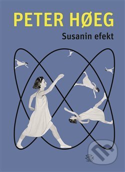 Kniha: Susanin efekt (Peter Hoeg). Argo, 2018 Kniha: Susanin efekt (Peter Hoeg). Argo, 2018