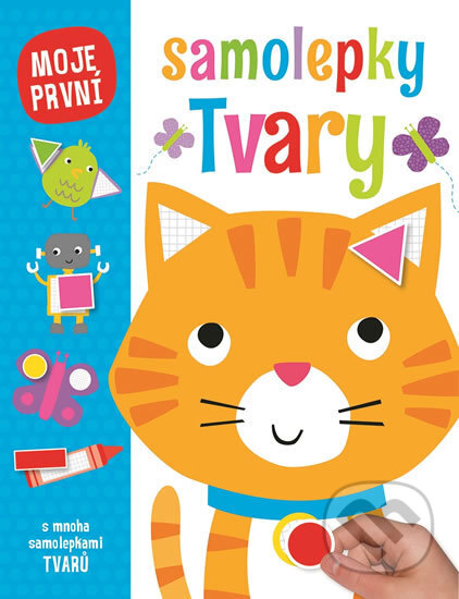 Kniha: Moje první samolepky - Tvary (Svojtka&Co.). Svojtka&Co., 2017 Kniha: Moje první samolepky - Tvary (Svojtka&Co.). Svojtka&Co., 2017