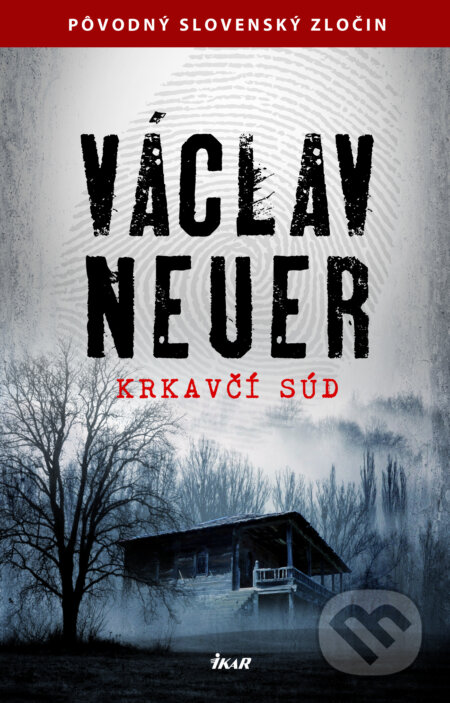 E-kniha: Krkavčí súd (Václav Neuer). Ikar, 2016 E-kniha: Krkavčí súd (Václav Neuer). Ikar, 2016