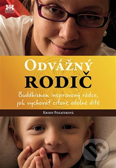 Kniha: Odvážný rodič (Krissy Pozateková). Barrister & Principal, 2016 Kniha: Odvážný rodič (Krissy Pozateková). Barrister & Principal, 2016