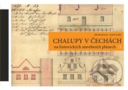 Kniha: Chalupy v Čechách na historických stavebních plánech II. (Martin Ebel). Argo, 2016 Kniha: Chalupy v Čechách na historických stavebních plánech II. (Martin Ebel). Argo, 2016