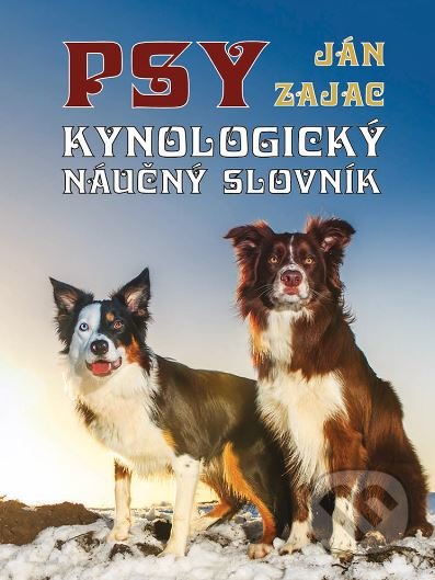 Kniha: Psy (Ján Zajac). Epos, 2016 Kniha: Psy (Ján Zajac). Epos, 2016