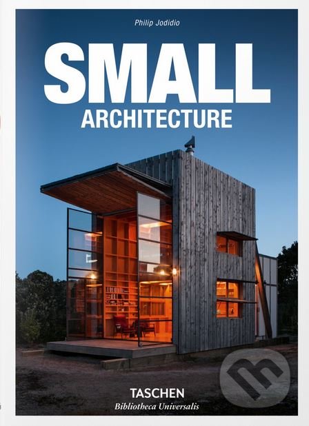 Kniha: Small Architecture (Philip Jodidio). Taschen, 2017 Kniha: Small Architecture (Philip Jodidio). Taschen, 2017