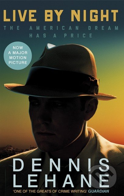 Kniha: Live by Night (Dennis Lehane). Abacus, 2016 Kniha: Live by Night (Dennis Lehane). Abacus, 2016