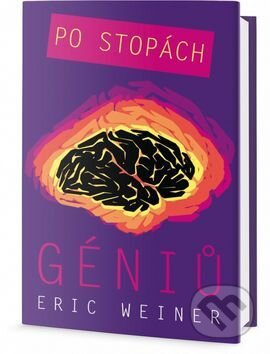 Kniha: Po stopách géniů (Eric Weiner). Edice knihy Omega, 2016 Kniha: Po stopách géniů (Eric Weiner). Edice knihy Omega, 2016