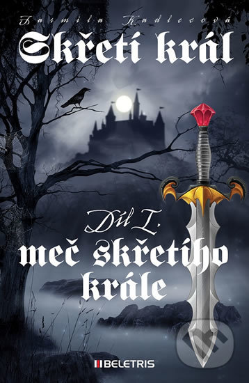 Kniha: Meč skřetího krále (Jarmila Kadlecová). BELETRIS, 2016 Kniha: Meč skřetího krále (Jarmila Kadlecová). BELETRIS, 2016