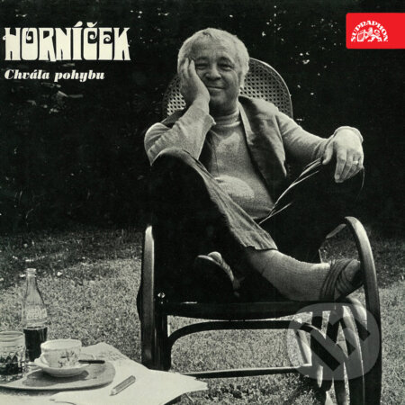 Audiokniha: Chvála pohybu (Miroslav Horníček). Supraphon, 2016 Audiokniha: Chvála pohybu (Miroslav Horníček). Supraphon, 2016